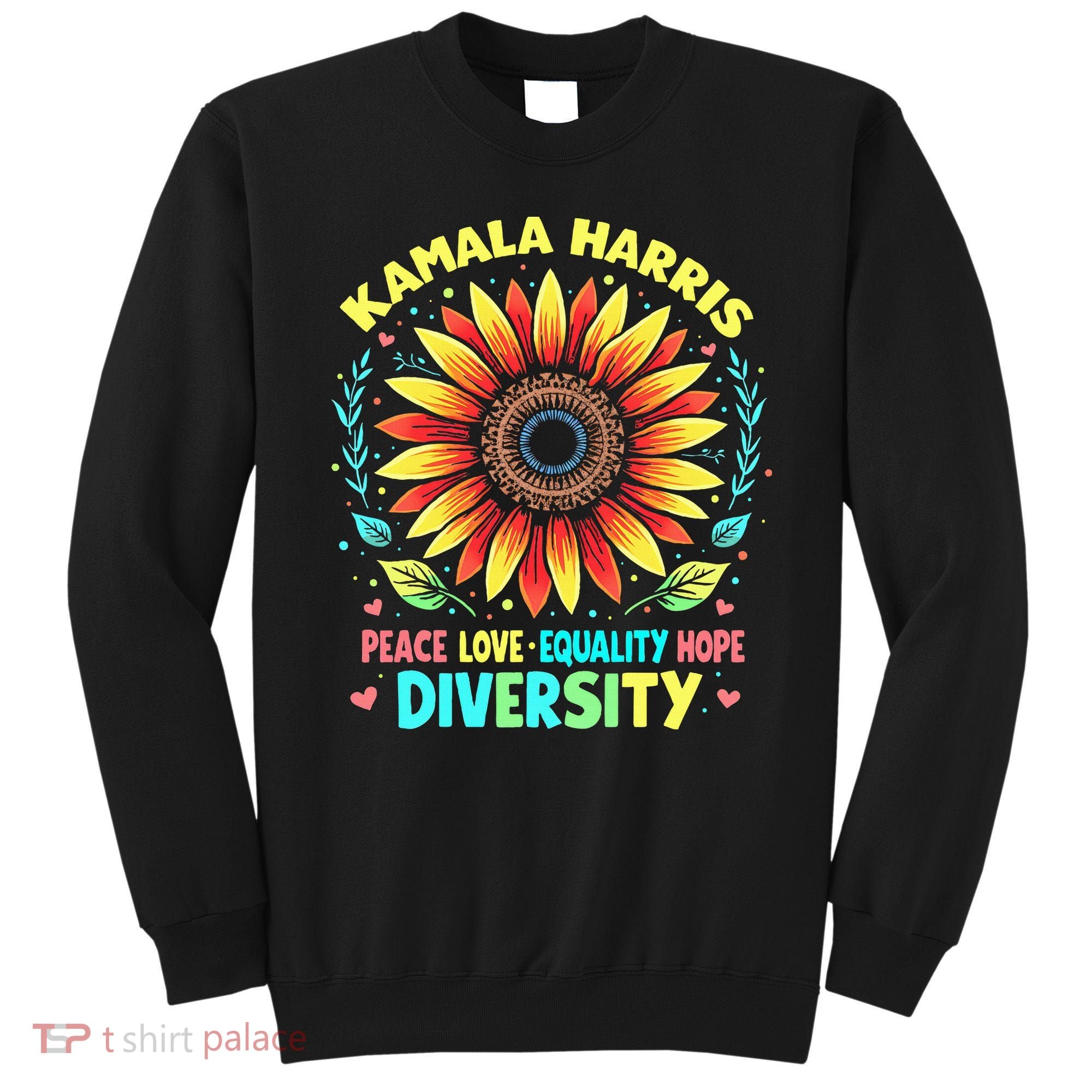 Kamala Harris Peace Love Equality Hope Diversity Sweatshirt