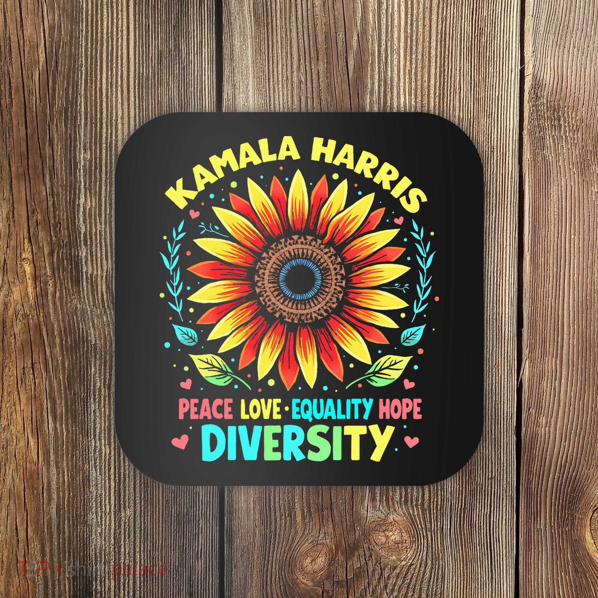 Kamala Harris Peace Love Equality Hope Diversity Coaster