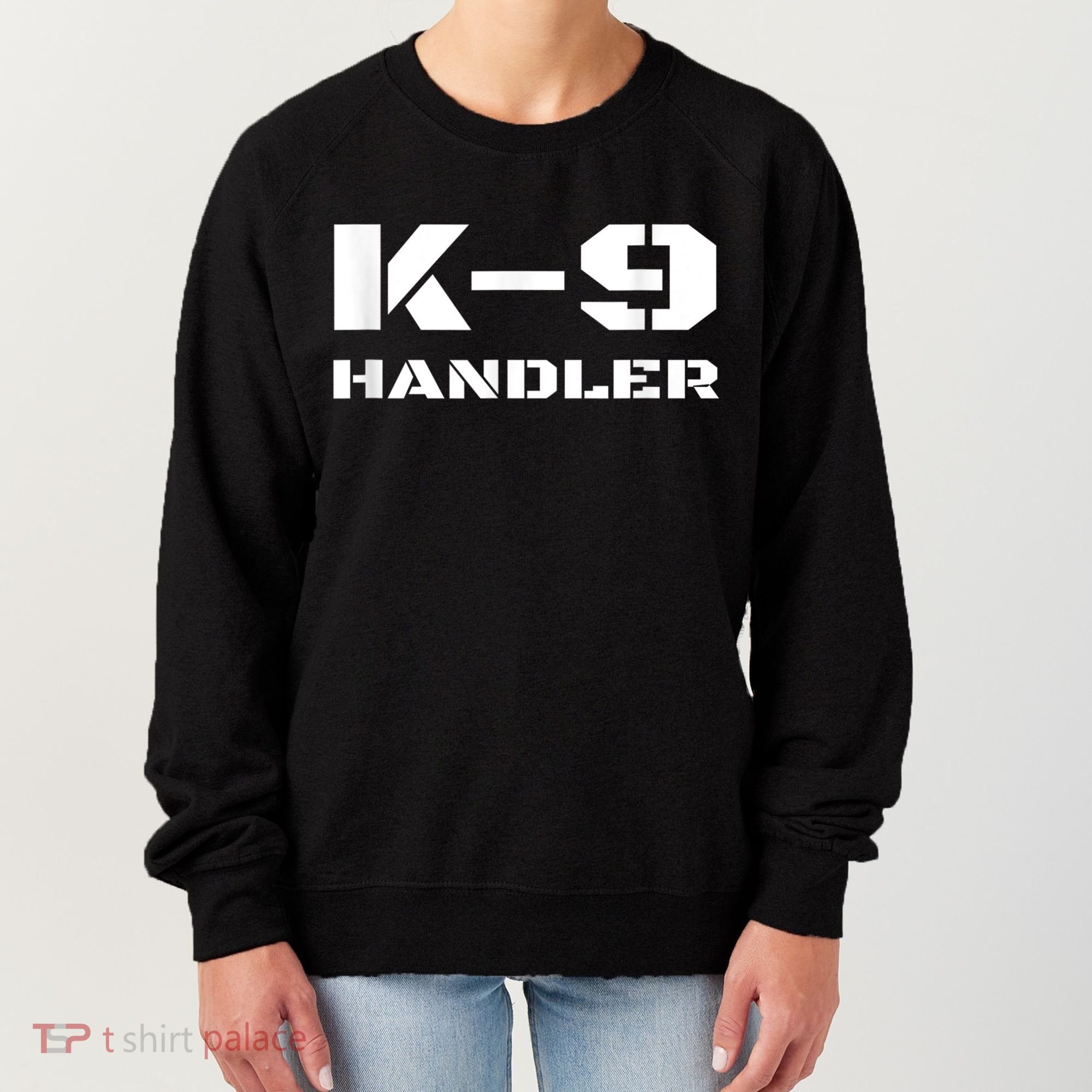K9 Handler Police Dog Trainer K9 Unit Officer Canine Team Women's Sweatshirt