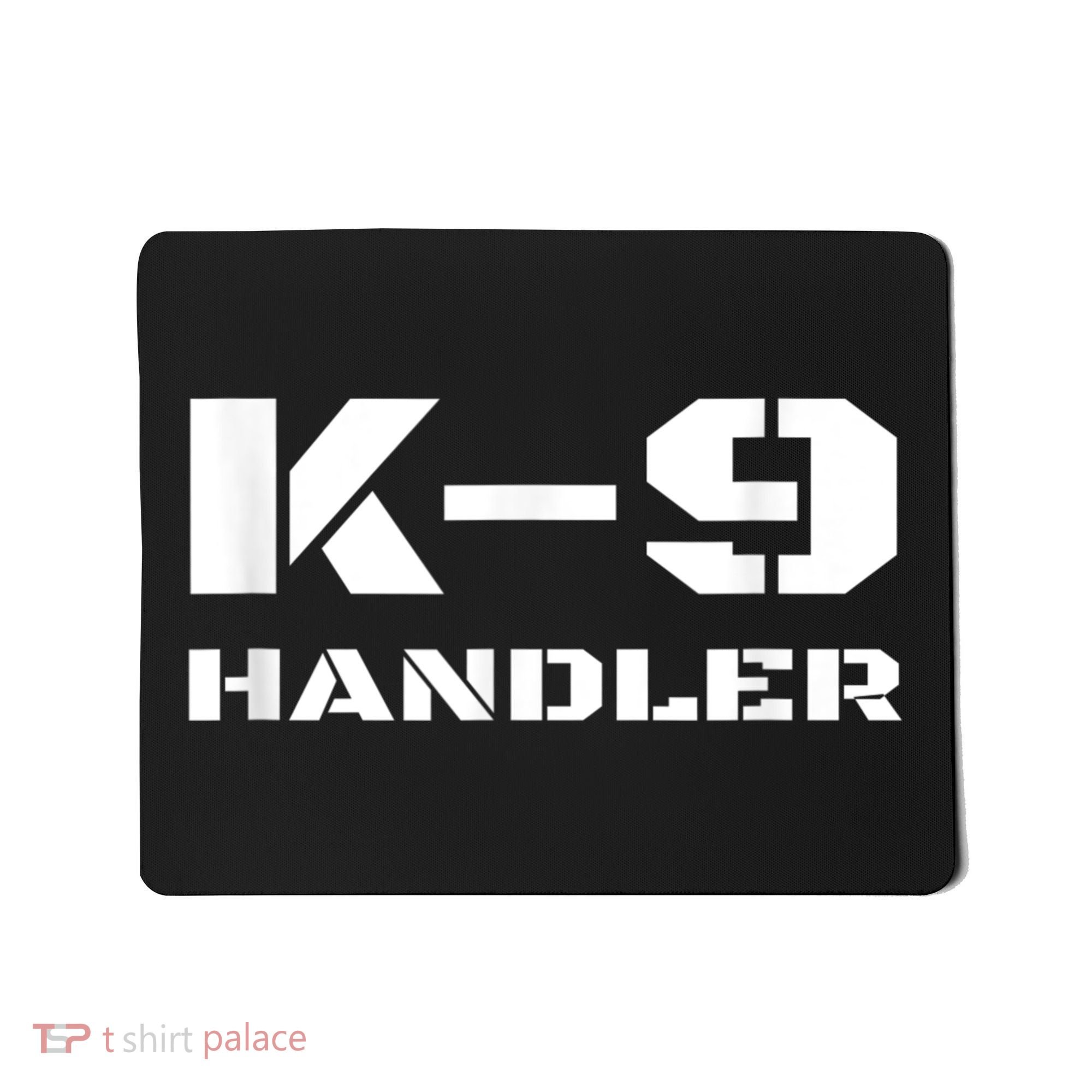 K9 Handler Police Dog Trainer K9 Unit Officer Canine Team Mousepad
