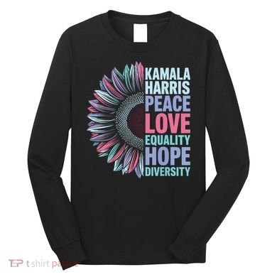 Kamala Harris Peace Love Equality Hope Diversity Long Sleeve Shirt