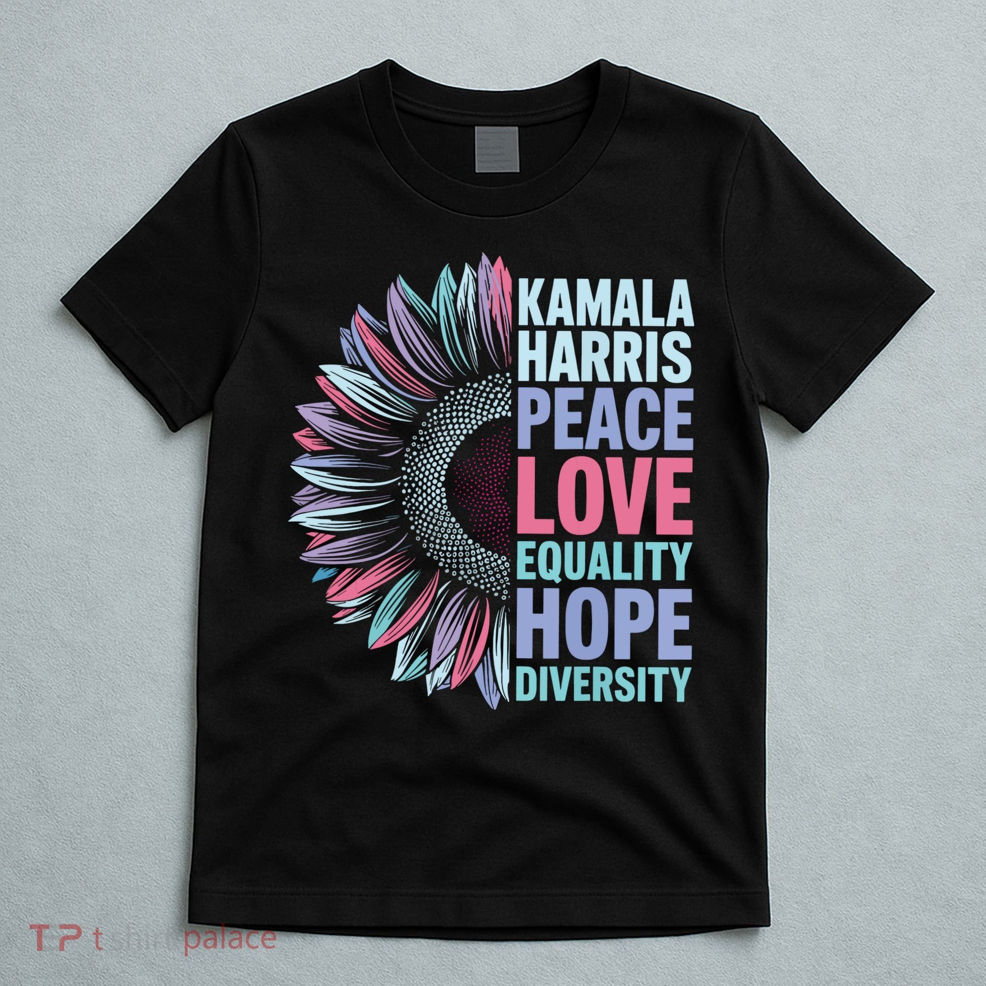 Kamala Harris Peace Love Equality Hope Diversity T-Shirt