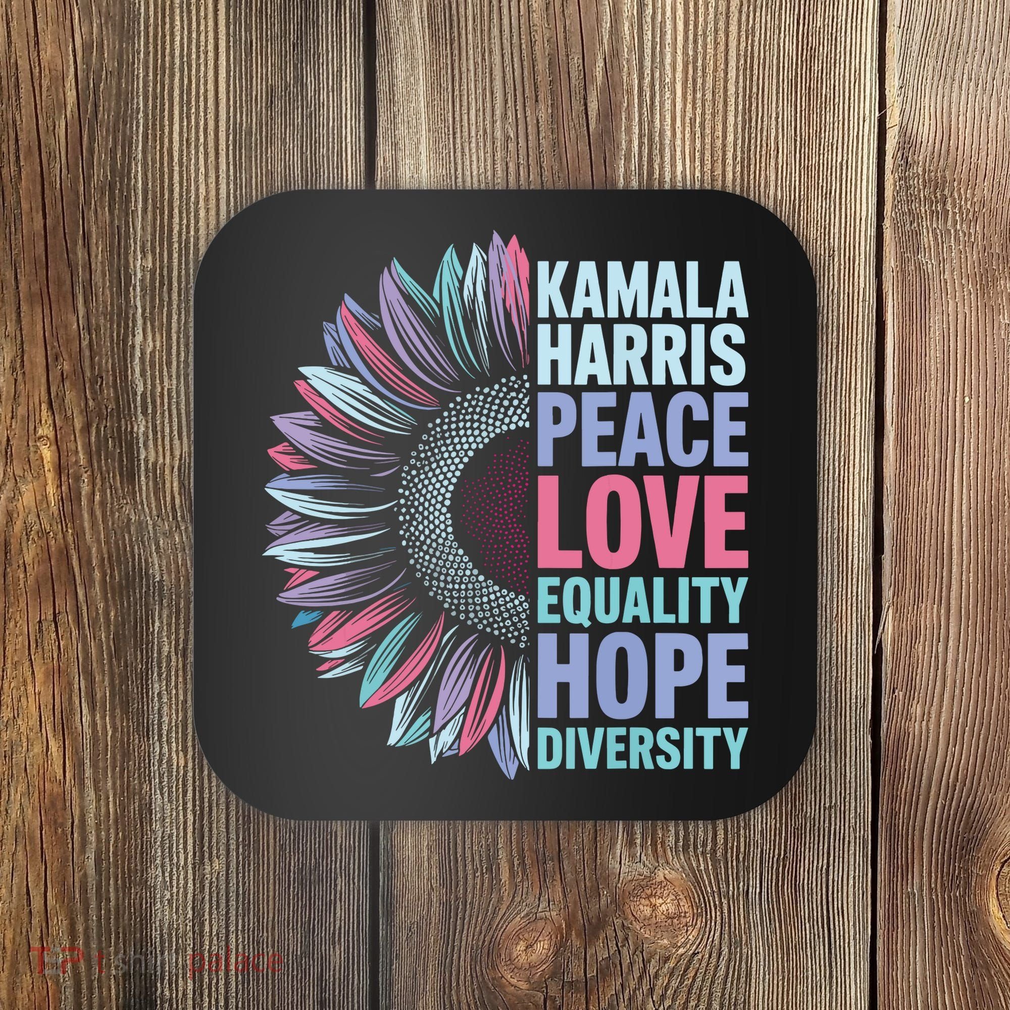 Kamala Harris Peace Love Equality Hope Diversity Coaster