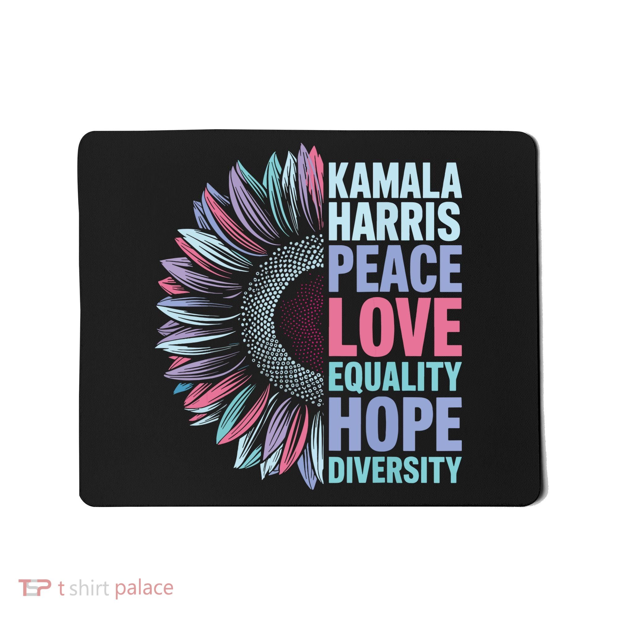 Kamala Harris Peace Love Equality Hope Diversity Mousepad