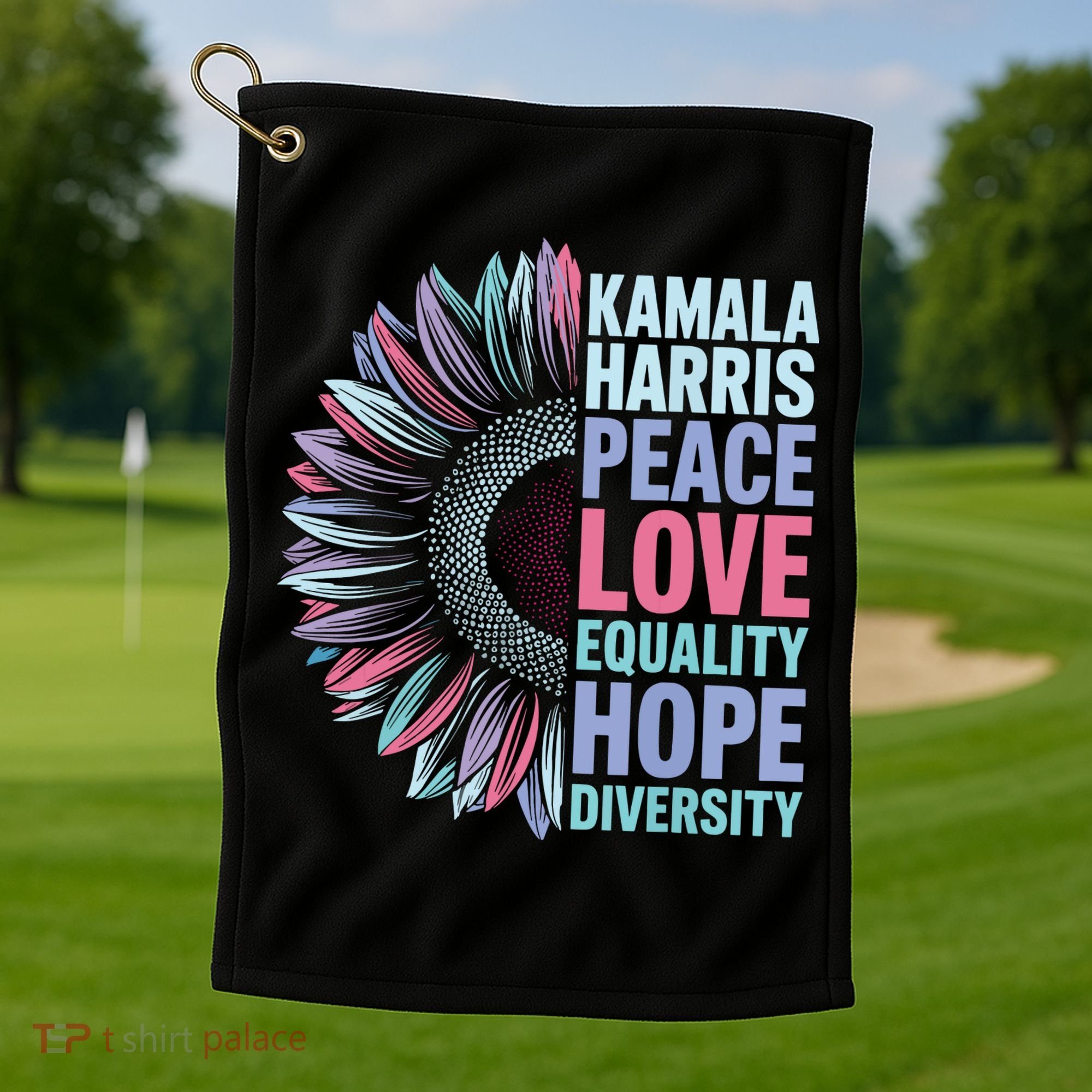 Kamala Harris Peace Love Equality Hope Diversity Golf Towel