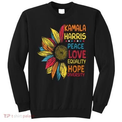 Kamala Harris Peace Love Equality Hope Diversity Sweatshirt