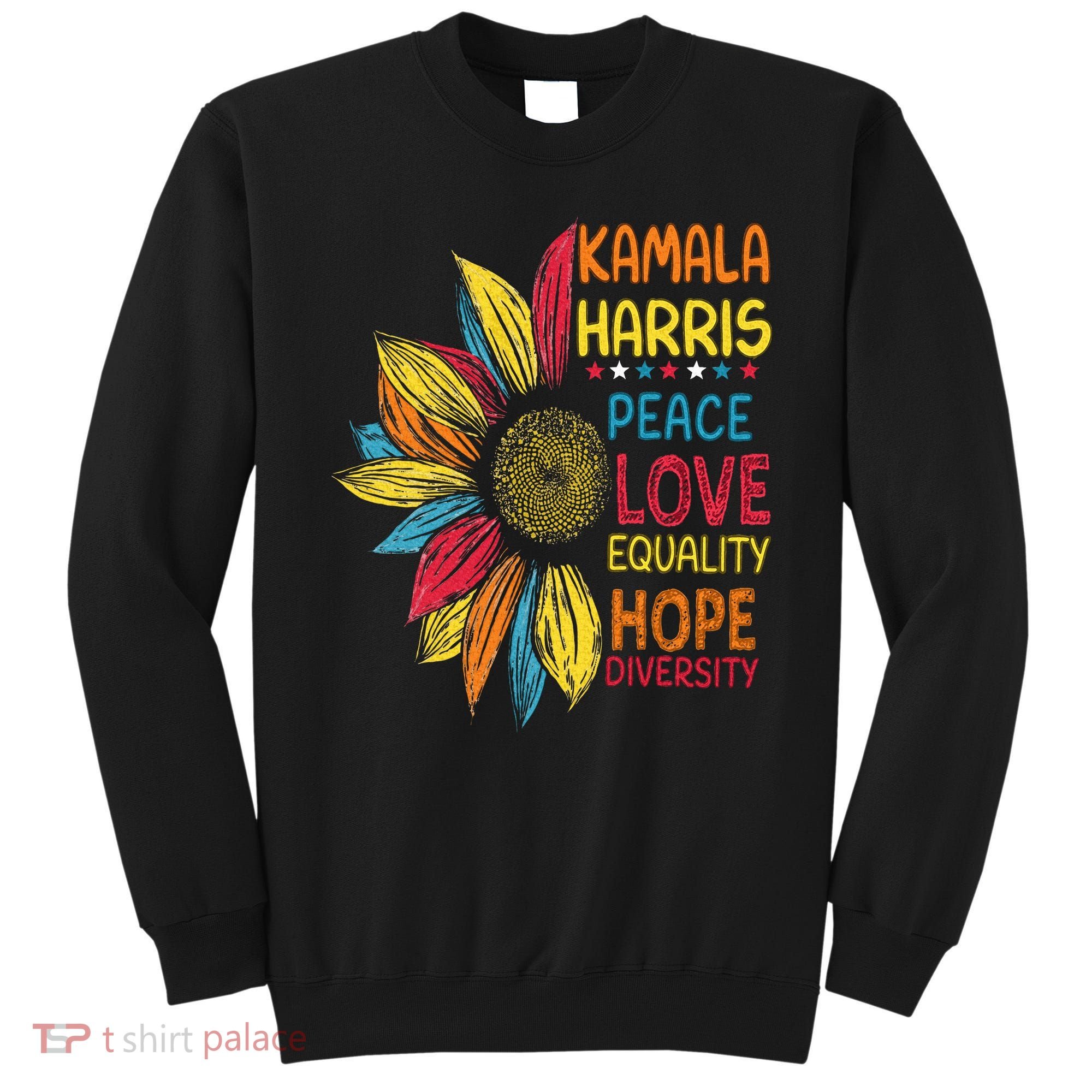 Kamala Harris Peace Love Equality Hope Diversity Sweatshirt