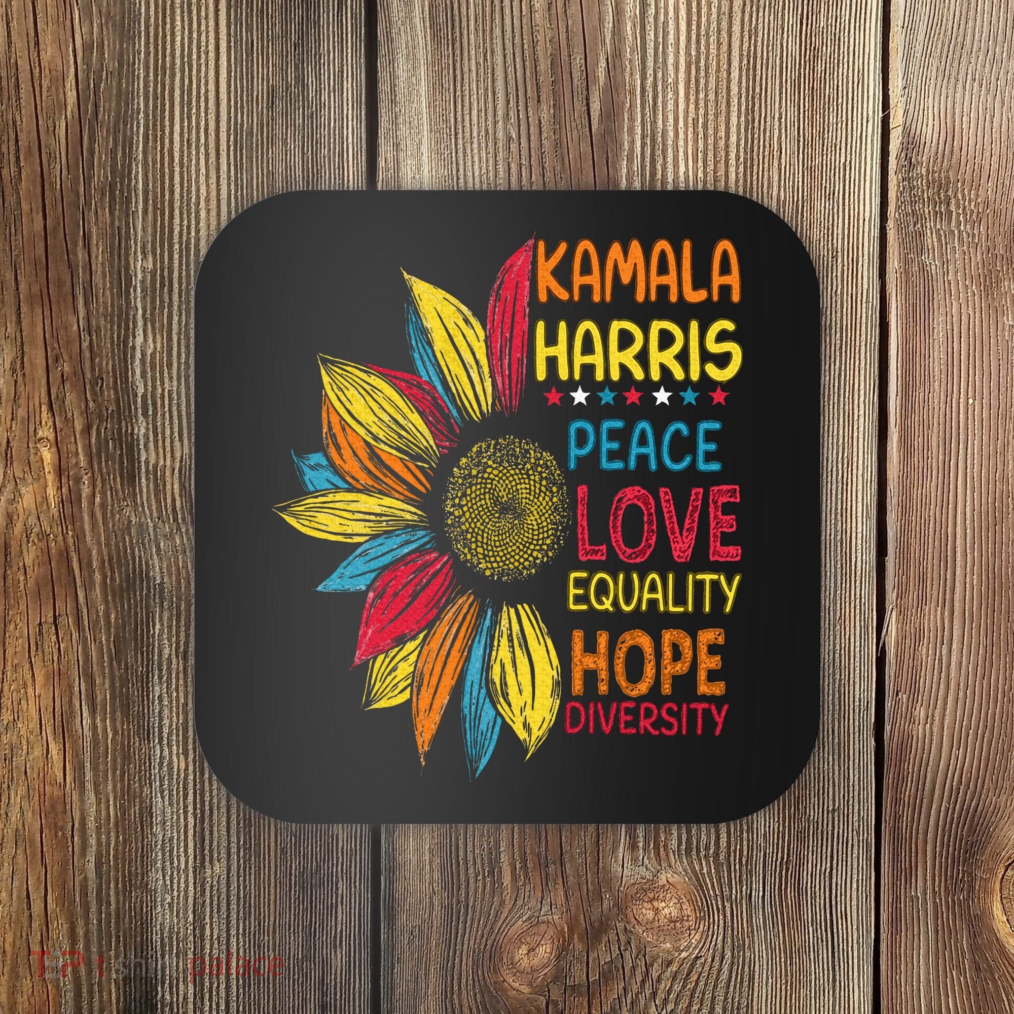 Kamala Harris Peace Love Equality Hope Diversity Coaster