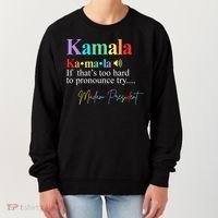 Kamala Harris Pronunciation Madam President Women's Sweatshirt thumb 0