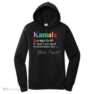 Kamala Harris Pronunciation Madam President Women's Hoodie