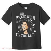 Kamala Harris The Wicked Witch Of The Left Halloween Toddler T-Shirt thumb 0