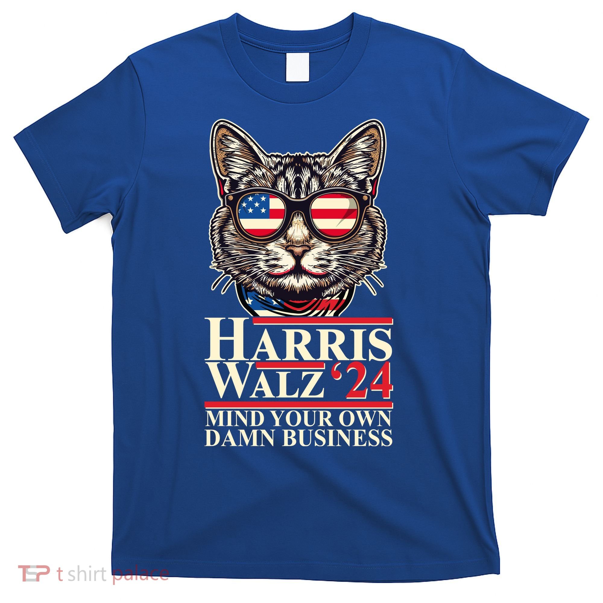 Kamala Harris Tim Walz 2024 Mind Your Own Damn Business Patriotic Cat T-Shirt