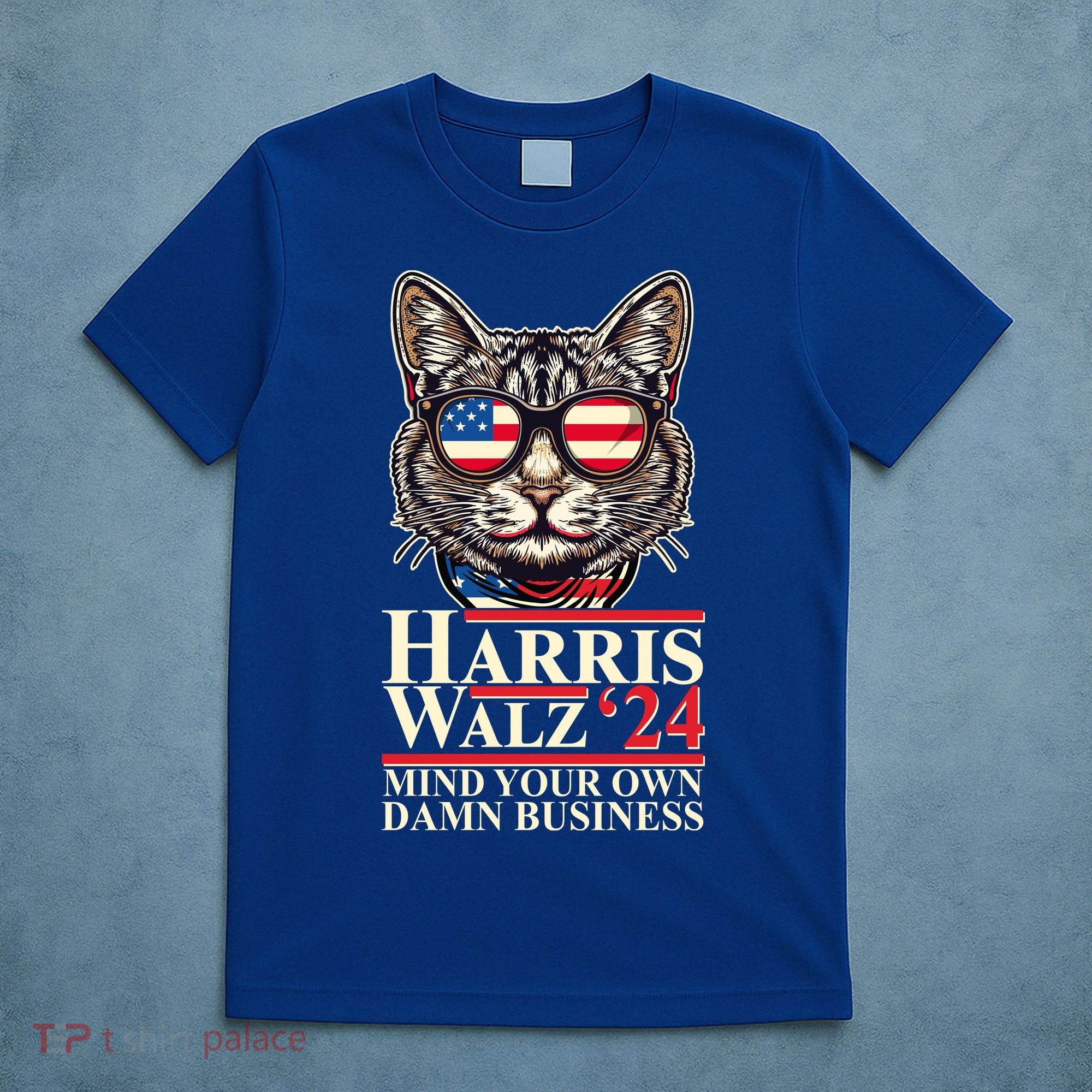 Kamala Harris Tim Walz 2024 Mind Your Own Damn Business Patriotic Cat T-Shirt