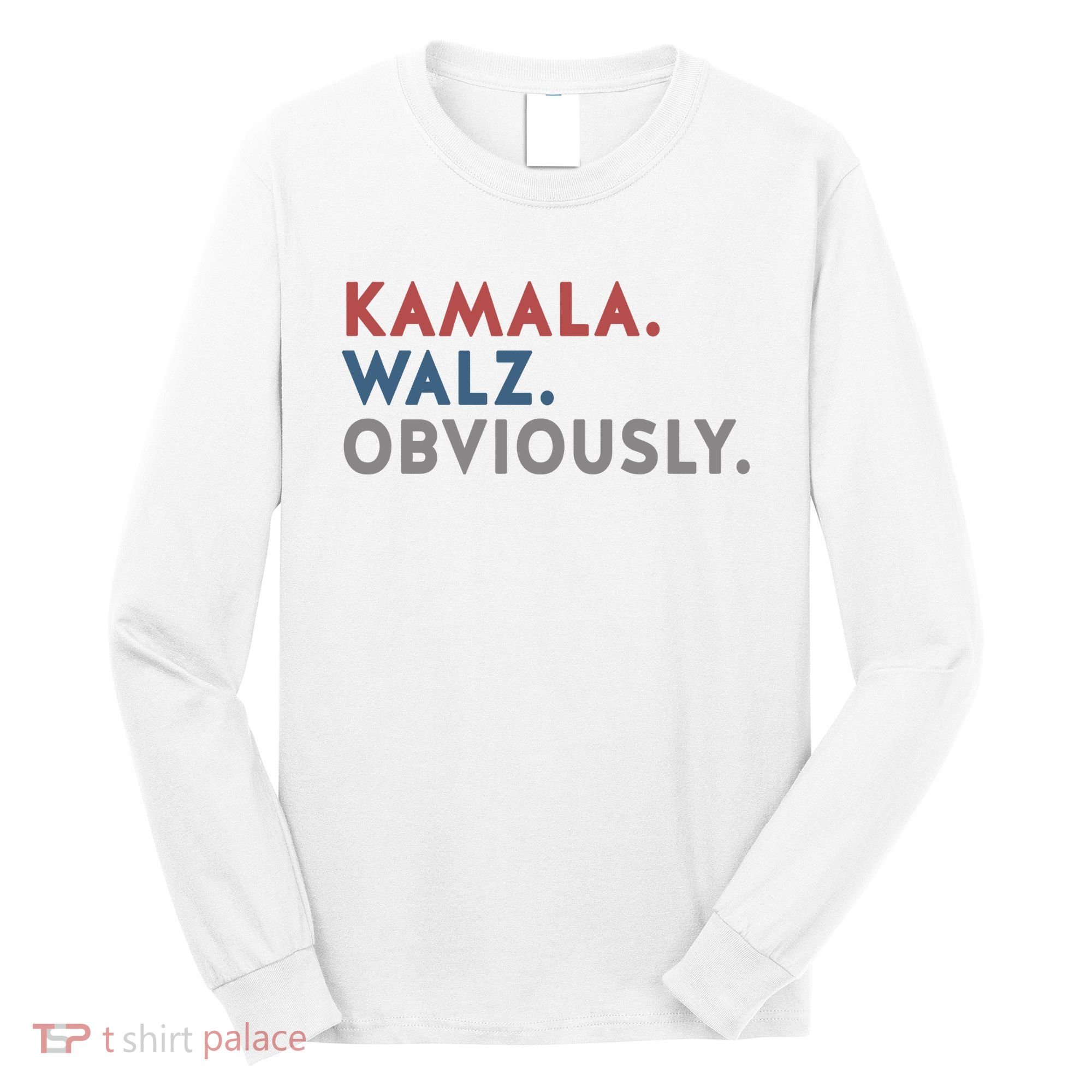 Kamala Harris Tim Walz Obviously 2024 Election Long Sleeve Shirt