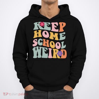 Keep Homeschool Weird Funny Homeschool Mom Retro Groovy Hoodie