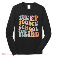 Keep Homeschool Weird Funny Homeschool Mom Retro Groovy Long Sleeve Shirt thumb 0