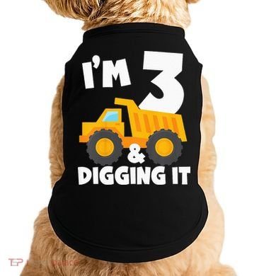 Kids Im 3 And Digging It 3rd Birthday Construction Truck Doggie Tank