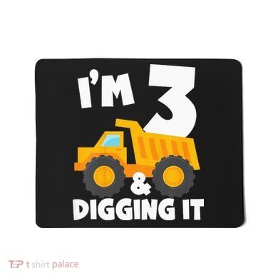 Kids Im 3 And Digging It 3rd Birthday Construction Truck Mousepad