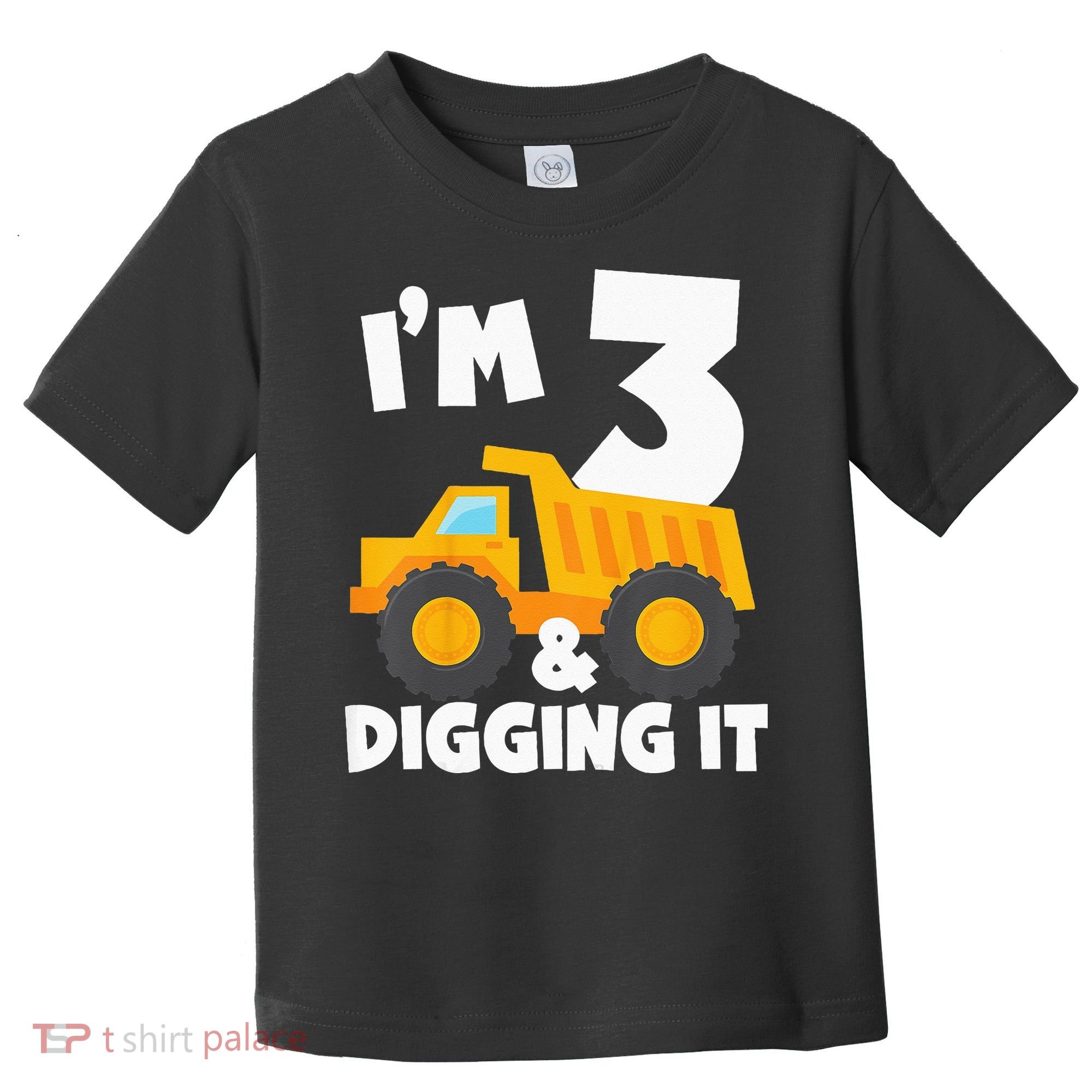 Kids Im 3 And Digging It 3rd Birthday Construction Truck Toddler T-Shirt