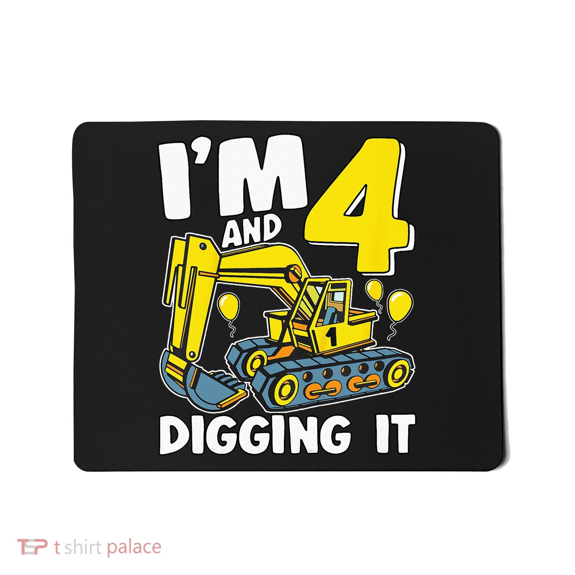 Kids Im 4 And Digging It 4 Years 4th Birthday Excavator Mousepad