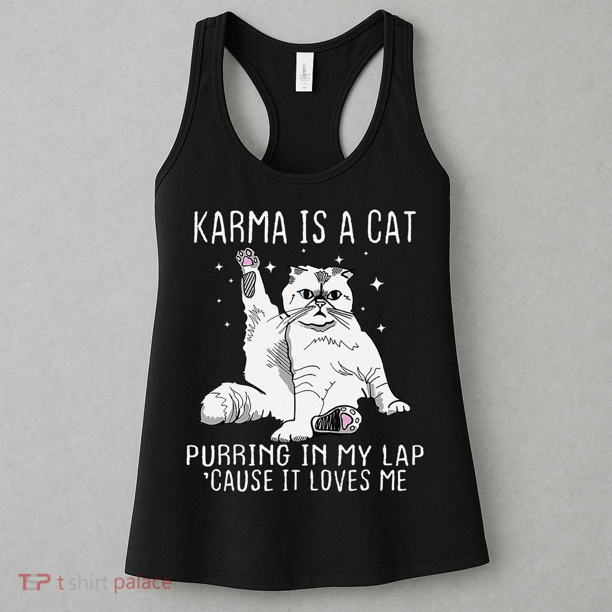 Karma is a Cat Purring in My Lap Cause It's Loves Me Women's Tank Top