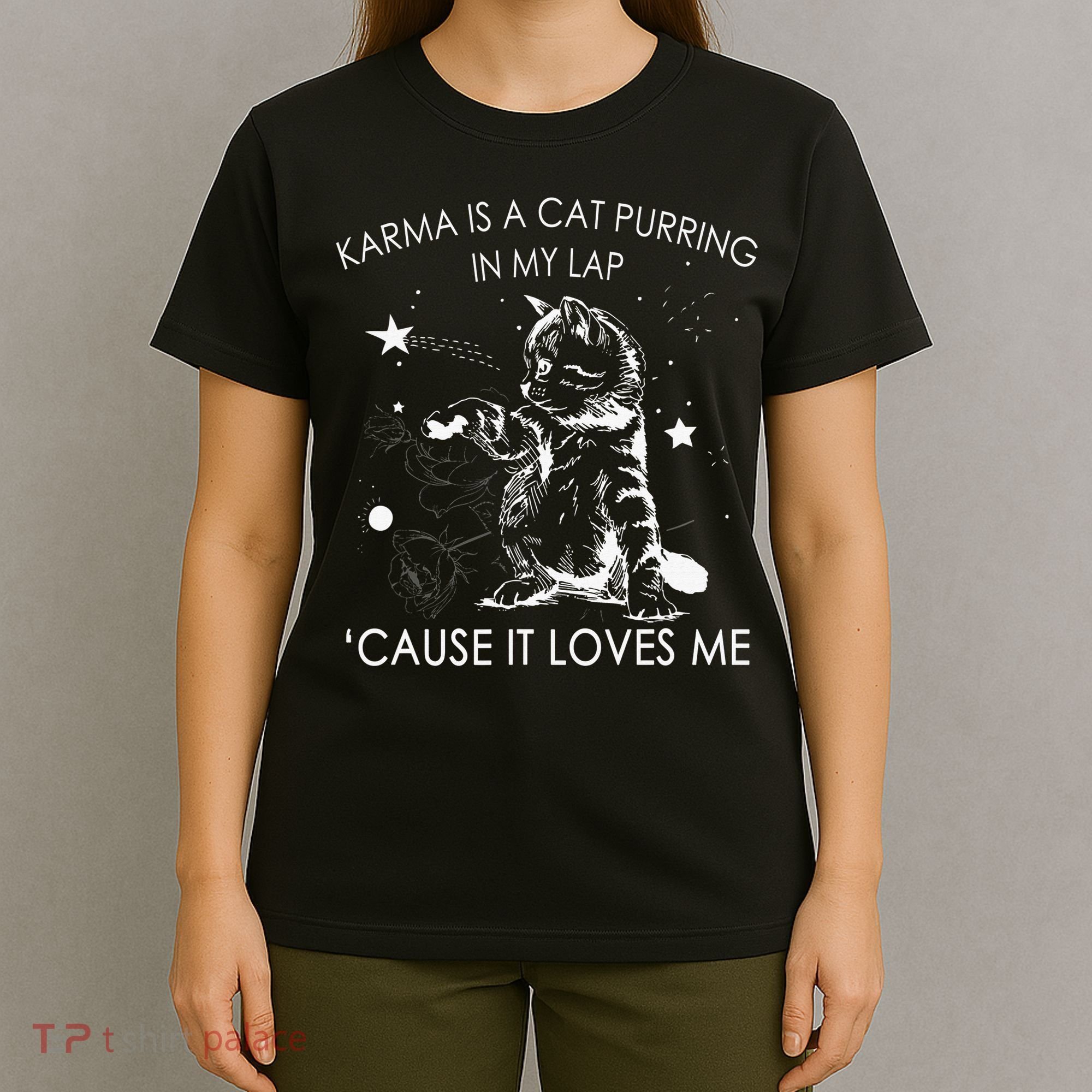 Karma Is A Cat Purring In My Lap Cause It Loves Me Cat Lover T-Shirt