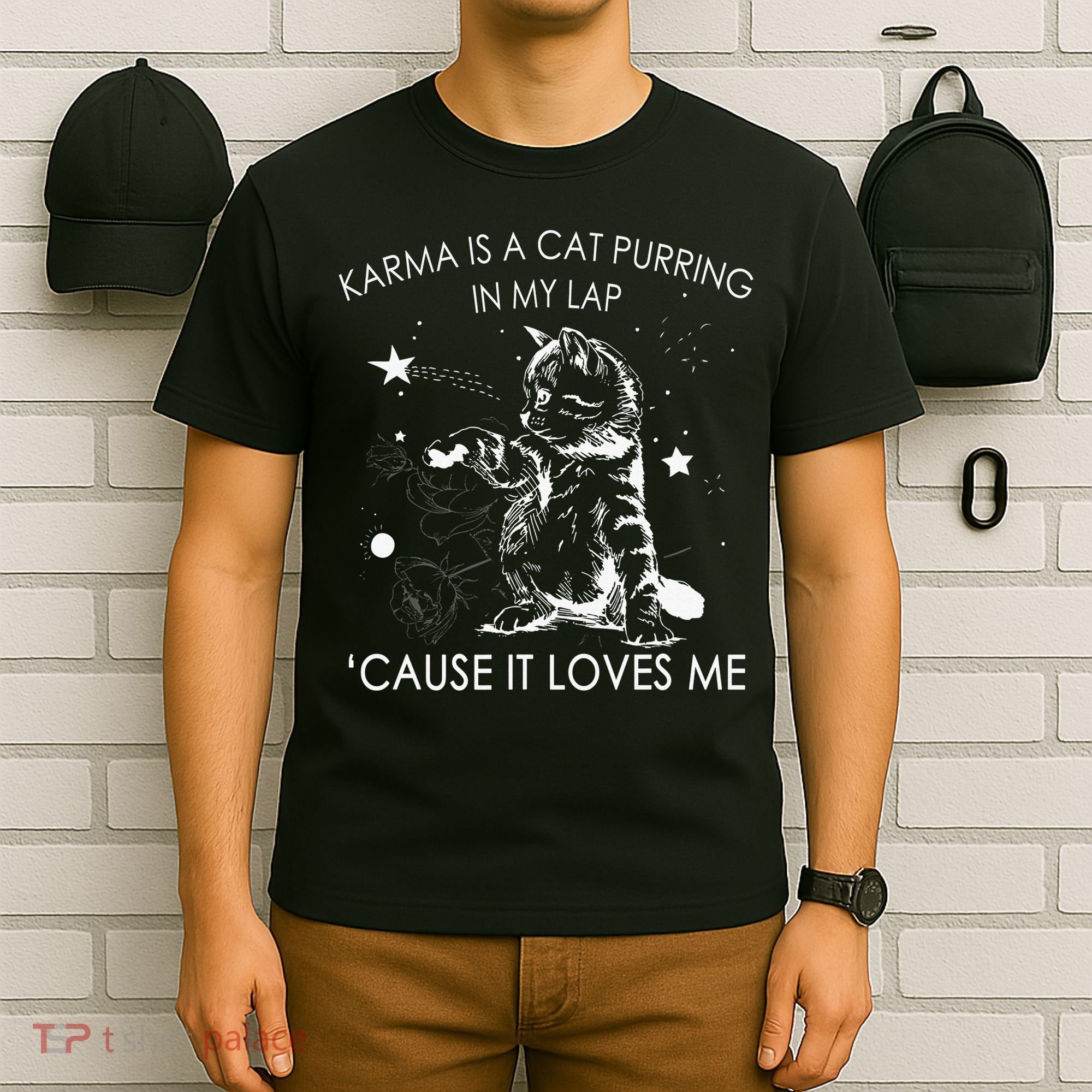 Karma Is A Cat Purring In My Lap Cause It Loves Me Cat Lover T-Shirt