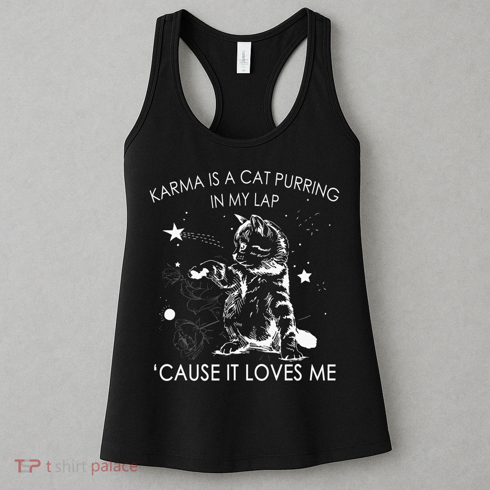 Karma Is A Cat Purring In My Lap Cause It Loves Me Cat Lover Women's Tank Top