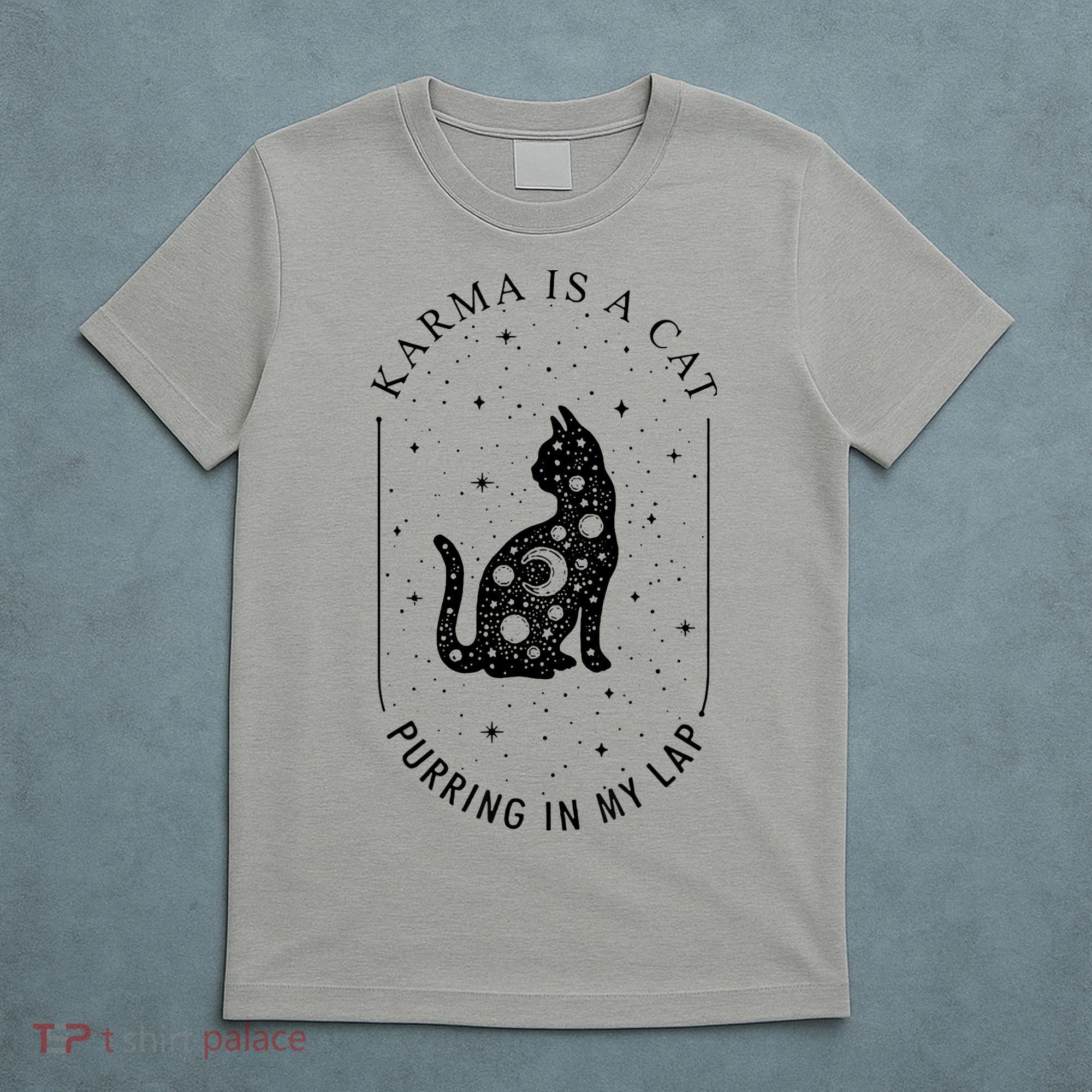 Karma Is A Cat Purring In My Lap T-Shirt