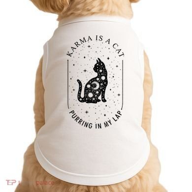 Karma Is A Cat Purring In My Lap Doggie Tank
