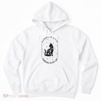 Karma Is A Cat Purring In My Lap Hoodie thumb 0