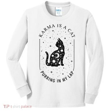 Karma Is A Cat Purring In My Lap Kids Long Sleeve Shirt