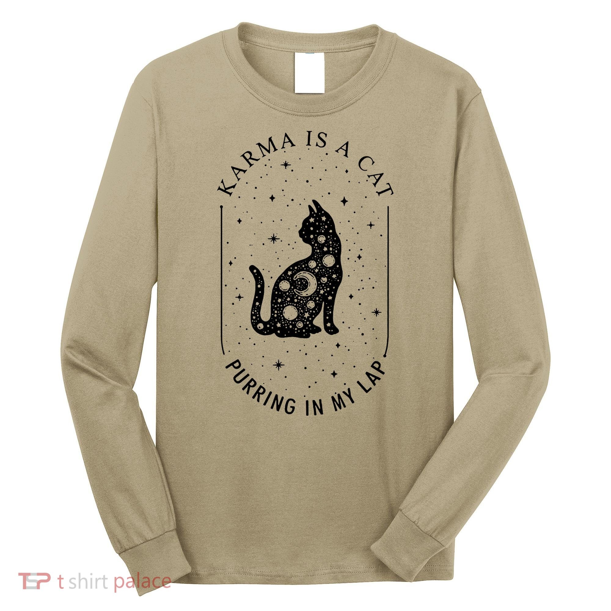 Karma Is A Cat Purring In My Lap Cause It Loves Me Long Sleeve Shirt