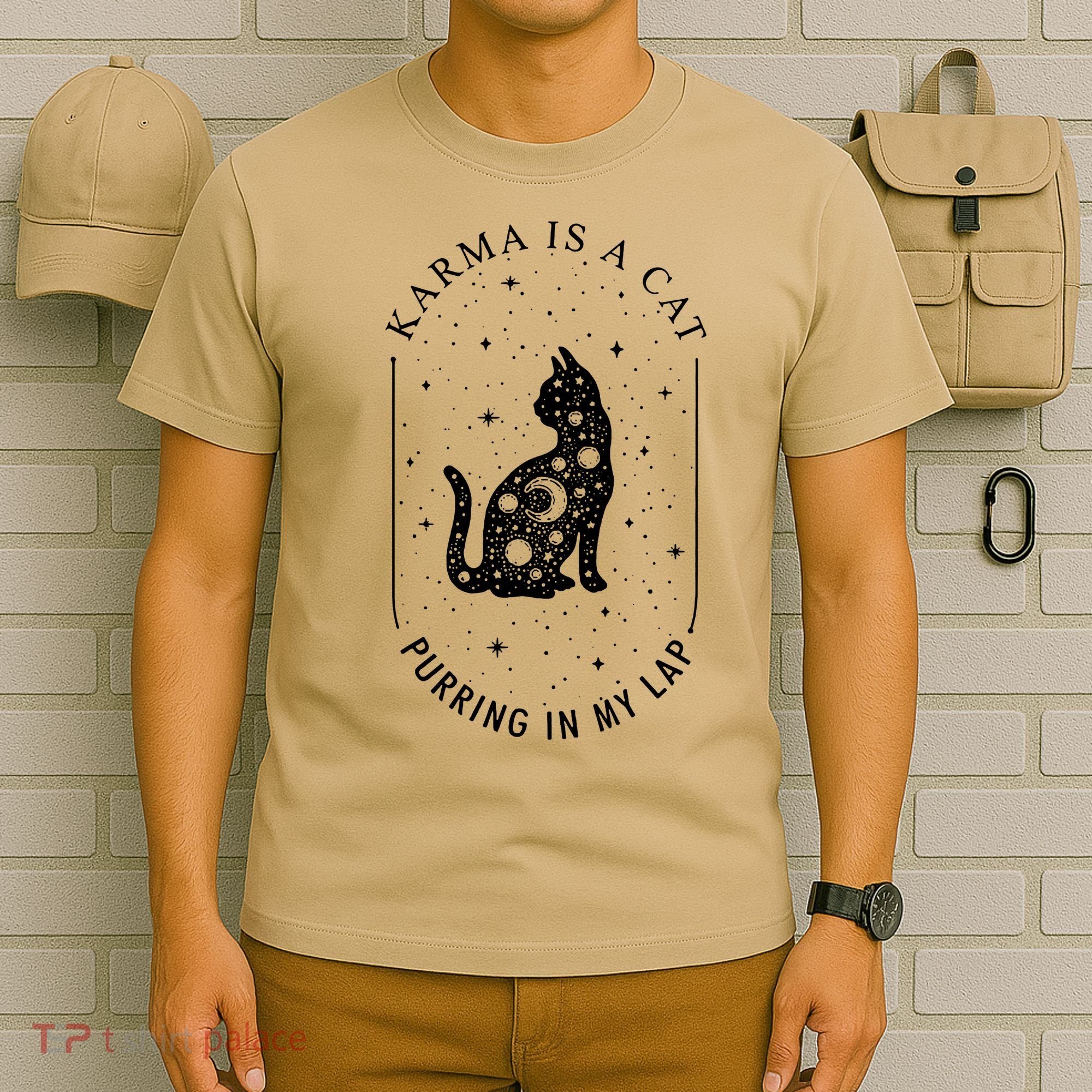 Karma Is A Cat Purring In My Lap Cause It Loves Me T-Shirt