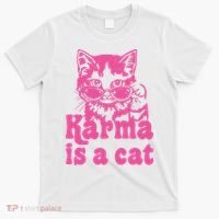 Karma Is A Cat Funny Karma T-Shirt thumb 0