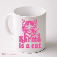 Karma Is A Cat Funny Karma Coffee Mug thumb 0