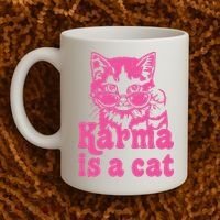 Karma Is A Cat Funny Karma Coffee Mug thumb 2