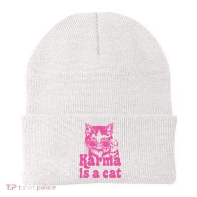 Karma Is A Cat Funny Karma Beanie