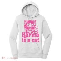 Karma Is A Cat Funny Karma Women's Hoodie thumb 0
