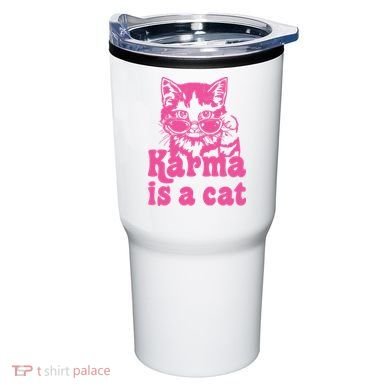 Karma Is A Cat Funny Karma Tumbler