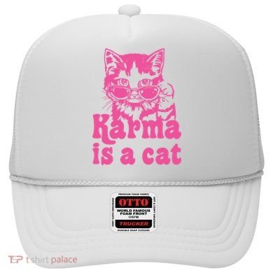 Karma Is A Cat Funny Karma Hat