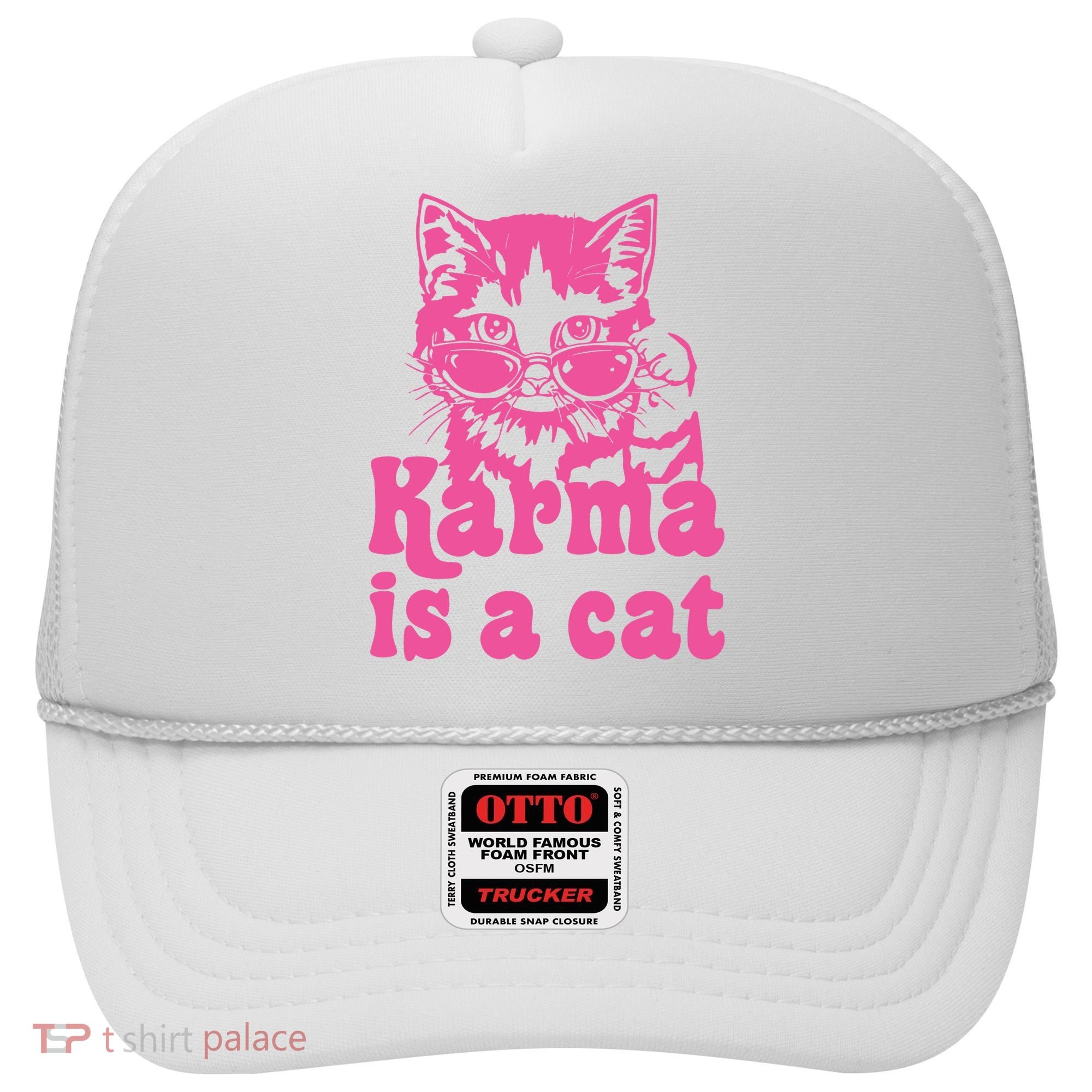 Karma Is A Cat Funny Karma Hat