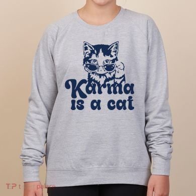 Karma Is A Cat Women's Sweatshirt