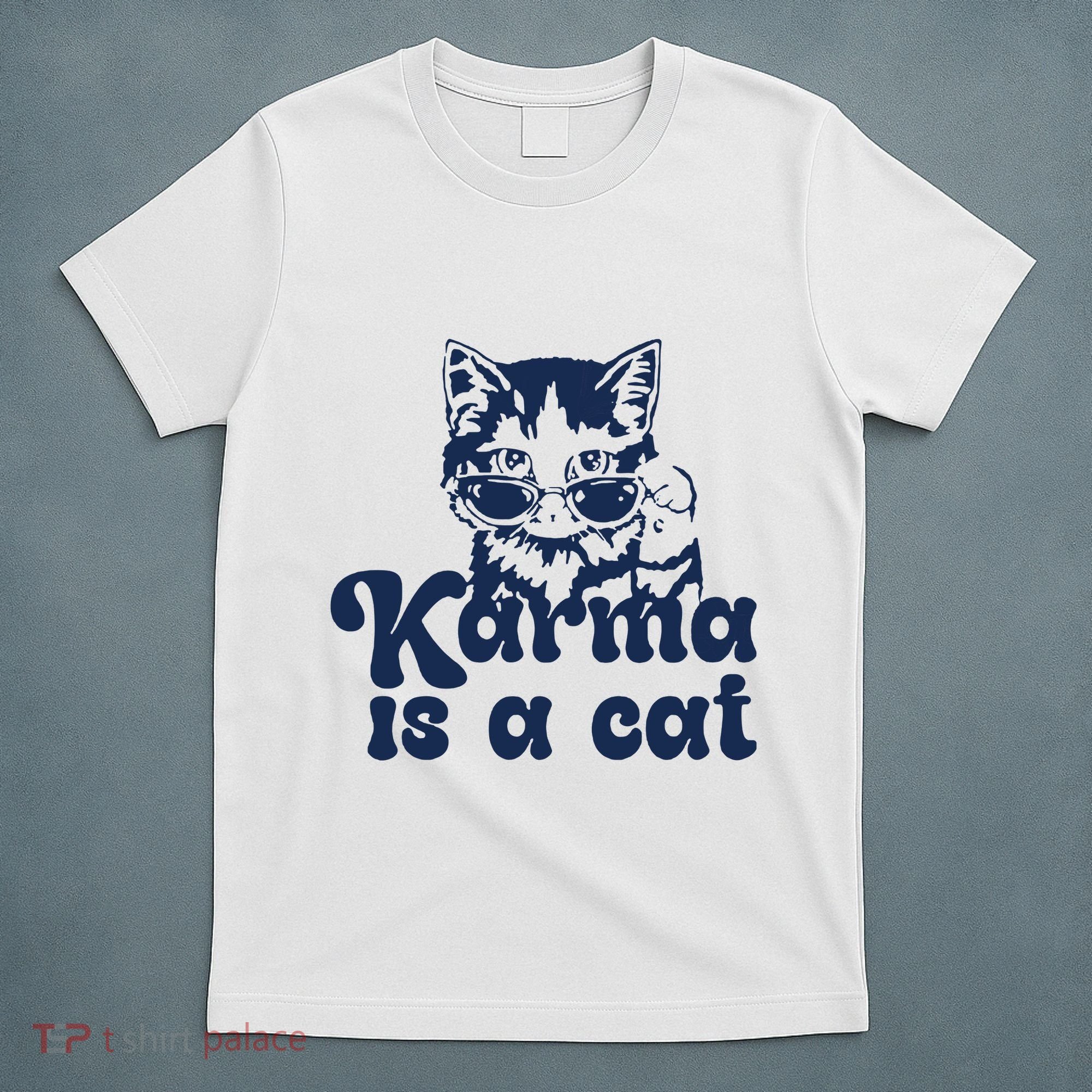 Karma Is A Cat T-Shirt