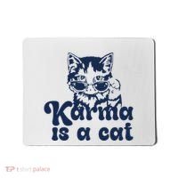 Karma Is A Cat Mousepad thumb 0
