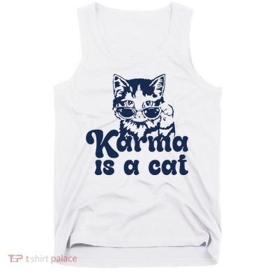 Karma Is A Cat Tank Top