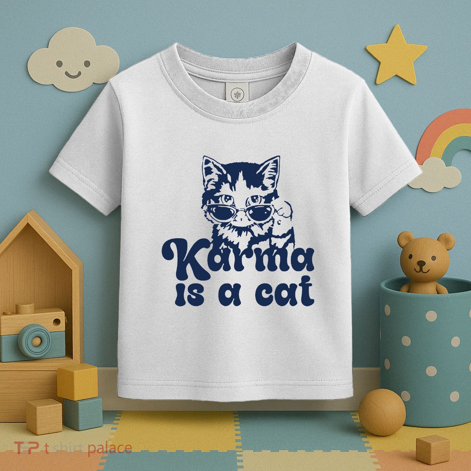 Karma Is A Cat Toddler T-Shirt