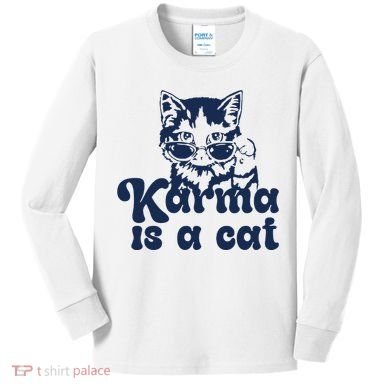 Karma Is A Cat Kids Long Sleeve Shirt