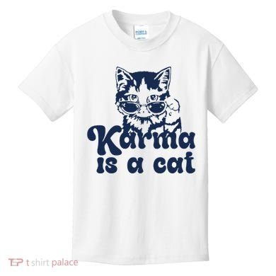 Karma Is A Cat Kids T-Shirt