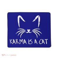 Karma Is A Cat Funny Cat Lover Gift Mousepad thumb 0